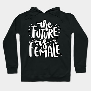 The Future is Female Hoodie